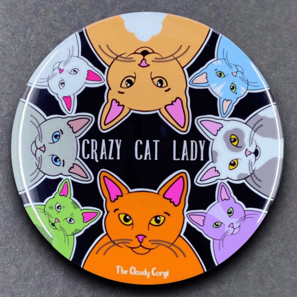 Crazy Cat Lady Handmade - Pin, Magnet, Keychain, Bottle Opener or Mini Ornament